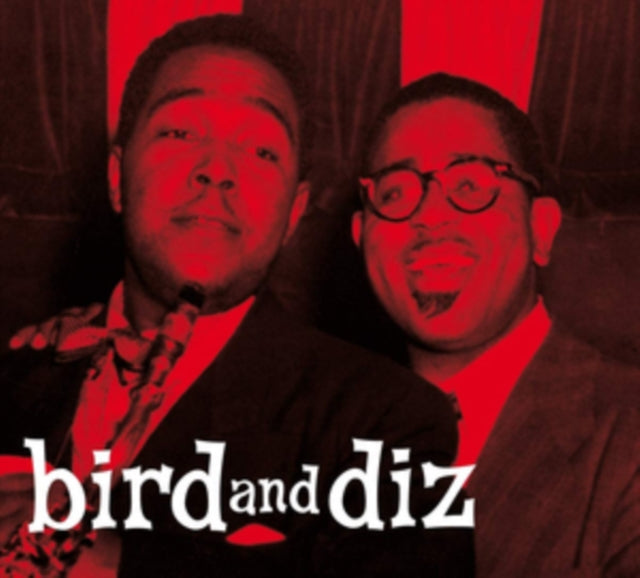 Charlie Parker & Dizzy Gillespie - Bird And Diz (+11 Bonus Tracks) (Centennial Celebration Collection) (CD)