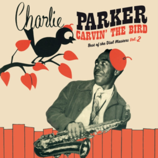 Charlie Parker - Carvin The Bird - Best Of The Dial Masters Vol.2 (Vinyl)