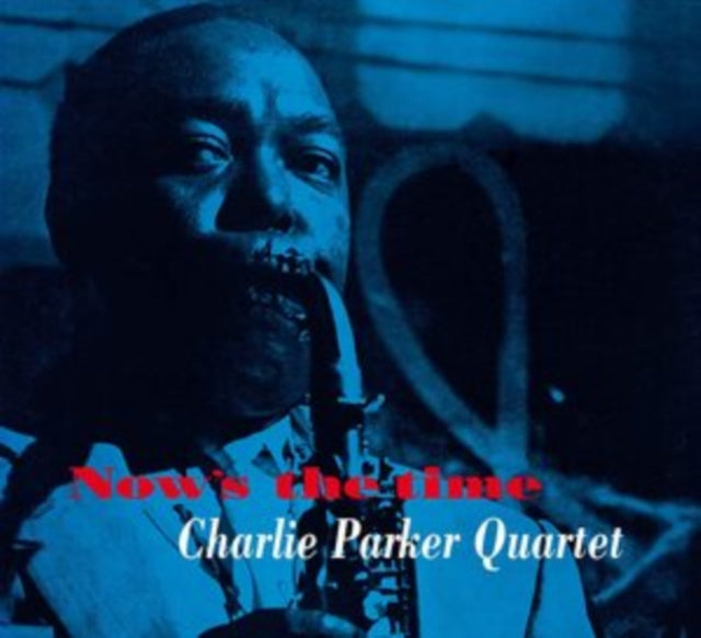 Charlie Parker Quintet - Nows The Time (+12 Bonus Tracks) (CD)