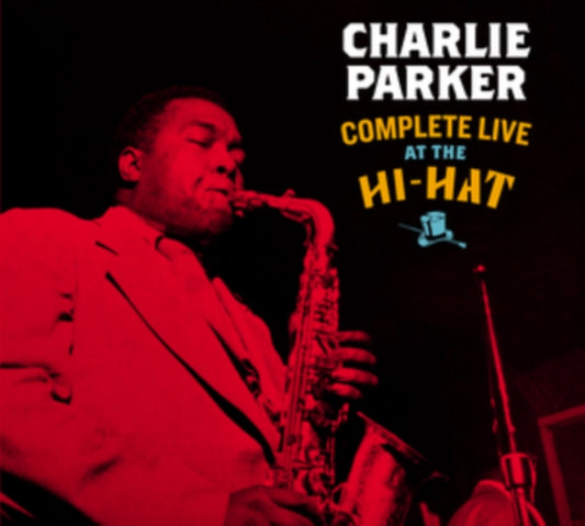 Charlie Parker - Complete Live At The Hi-Hat (+3 Bonus Tracks) (CD)