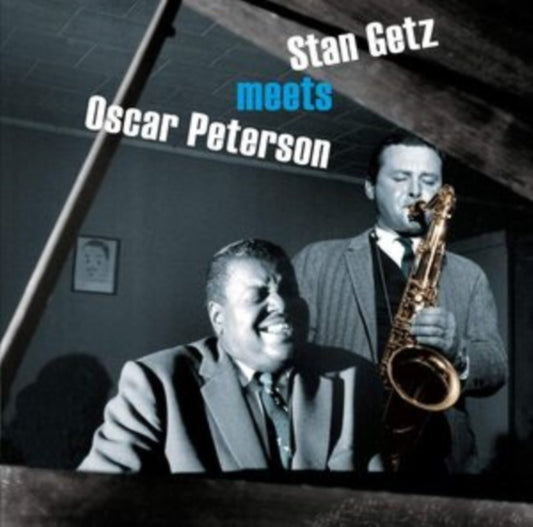 Stan Getz & Oscar Peterson - Stan Getz Meets Oscar Peterson (+6 Bonus Tracks) (CD)