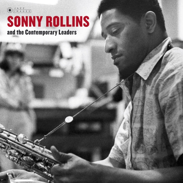 Sonny Rollins - Sonny Rollins And The Contemporary Leaders (Gatefold Packaging. Photographs By William Claxton) (Vinyl)