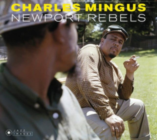 Charles Mingus - Newport Rebels (Plus Charles Mingus Presents + Mingus (CD)