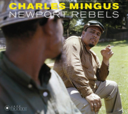 Charles Mingus - Newport Rebels (Plus Charles Mingus Presents + Mingus (CD)