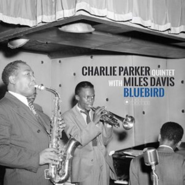 Charlie Parker Quintet With Miles Davis - Bluebird (Charlie Parkers Best Sides With Miles Davis) (Vinyl)