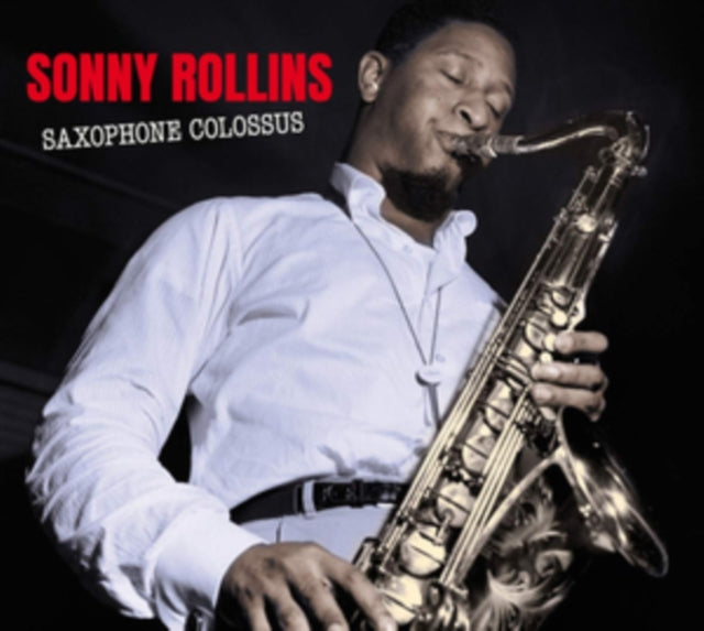 Sonny Rollins - Saxophone Colossus - The Complete LP / Work Time (CD)