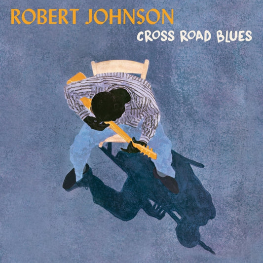 Robert Johnson - Cross Road Blues (Vinyl)