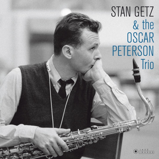 Stan Getz &The Oscar Peterson Trio - Stan Getz & The Oscar Peterson Trio (Vinyl)