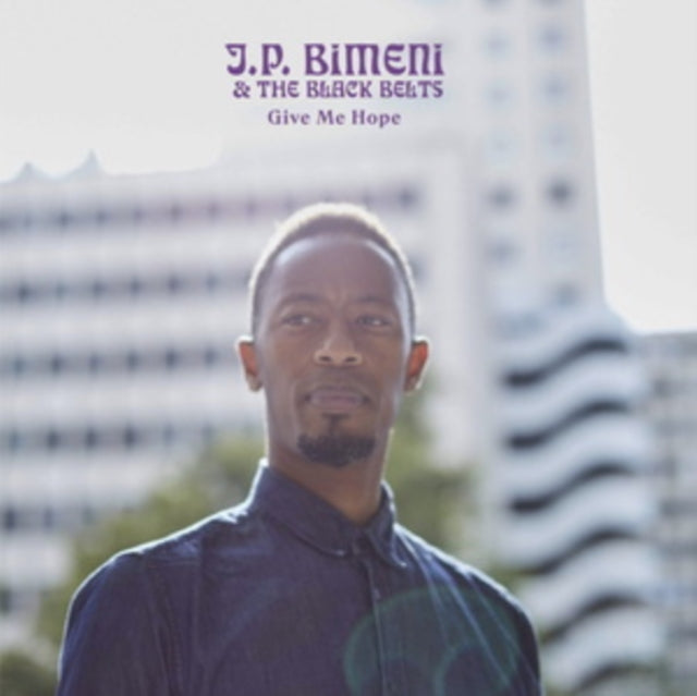 J.P. Bimeni & The Black Belts - Give Me Hope (Vinyl)
