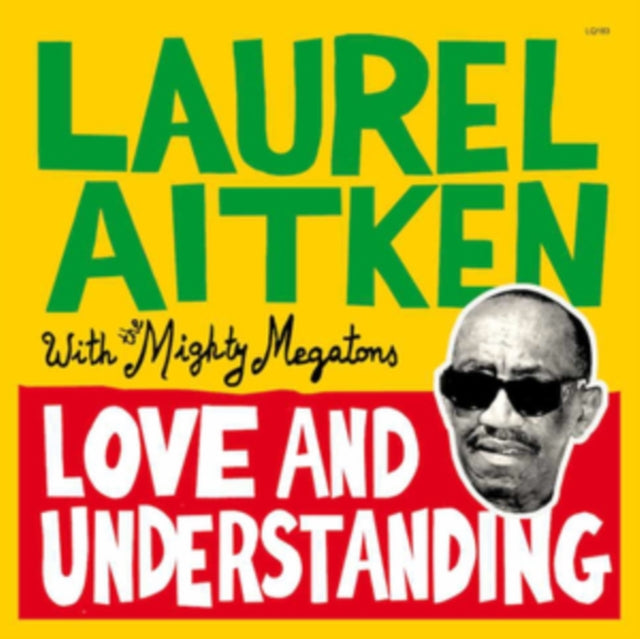 Laurel Aitken With The Mighty Megatons - Love And Understanding (Vinyl)
