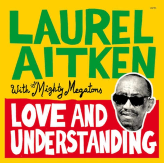 Laurel Aitken With The Mighty Megatons - Love And Understanding (Vinyl)