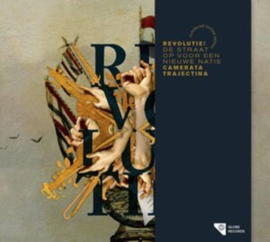 Camerata Trajectina - Revolutie! - De Straat Op Voor Een Nieuwe Natie (CD)