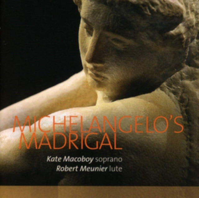 Kate Macoboy / Robert Meunier - Michelangelos Madrigal - Soprano & Lute (CD)