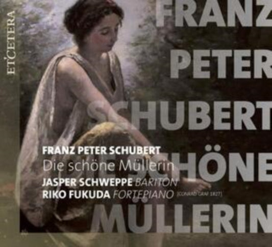 Jasper Schweppe / Riko Fukuda - Schubert: Die Schone Mullerin (CD)