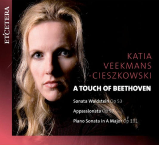 Katia Veekmans Cieszkovski - A Touch Of Beethoven - Piano Sonatas (CD)