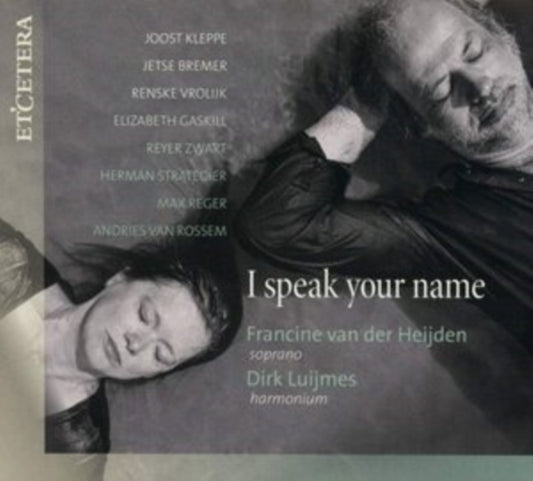 Francine Van Der Heijden / Dirk Luijmes - I Speak Your Name (CD)