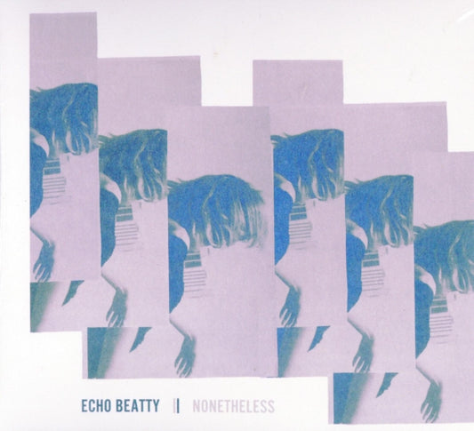 Echo Beatty - Nonetheless (CD)