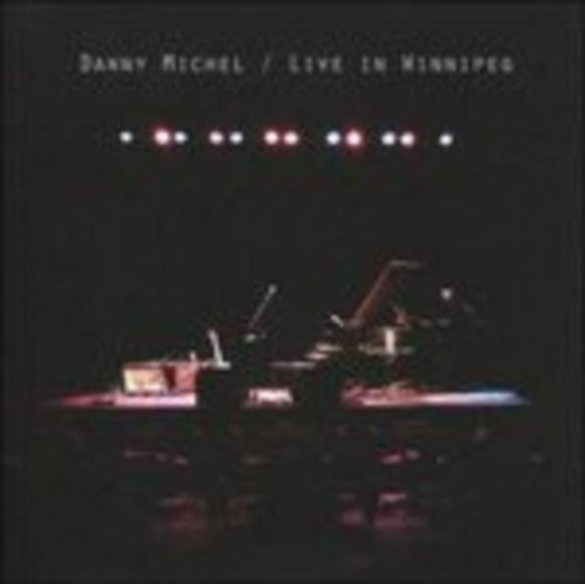 Danny Michel - Live In Winnipeg (CD)