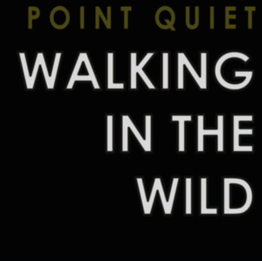 Point Quiet - Walking In The Wild (CD)