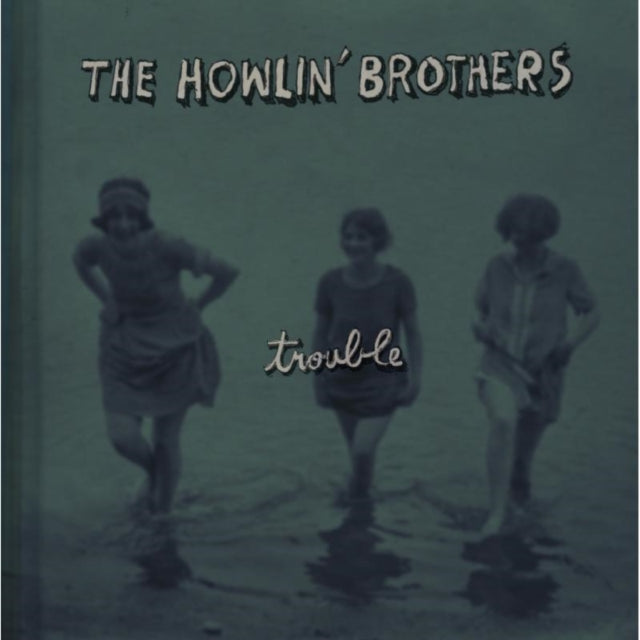 Howlin' Brothers - Trouble (CD)