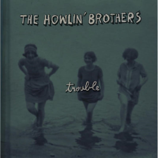 Howlin' Brothers - Trouble (CD)