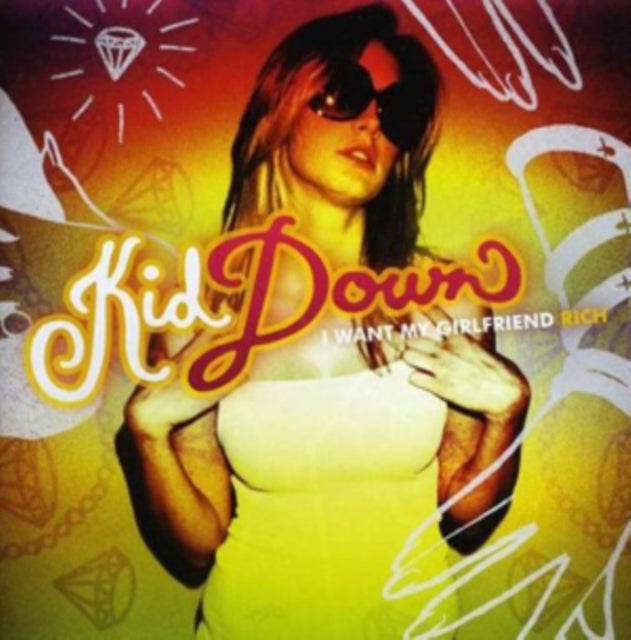 Kid Down - I Want My Girlfriend Rich (CD)