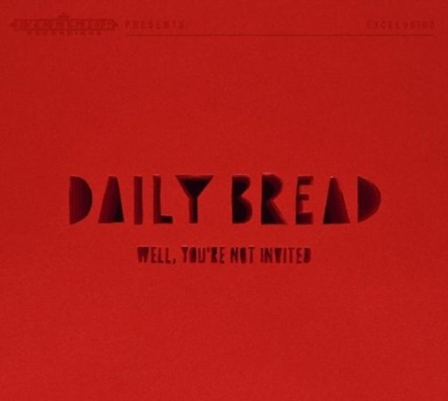Daily Bread - Well. YouRe Not Invited (CD)