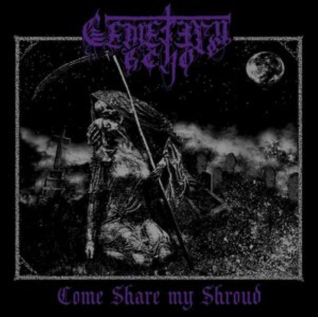Cemetery Echo - Come Share My Shroud (Vinyl)