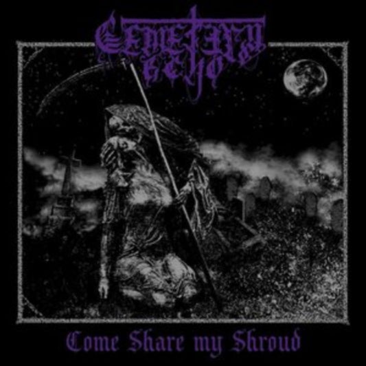 Cemetery Echo - Come Share My Shroud (Vinyl)