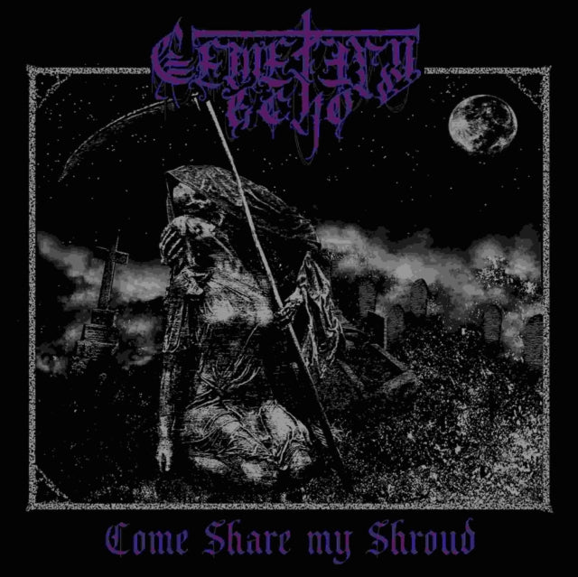 Cemetery Echo - Come Share My Shroud (CD)