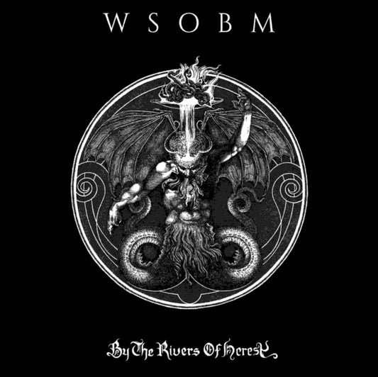 Wsobm - By The Rivers Of Heresy (CD)