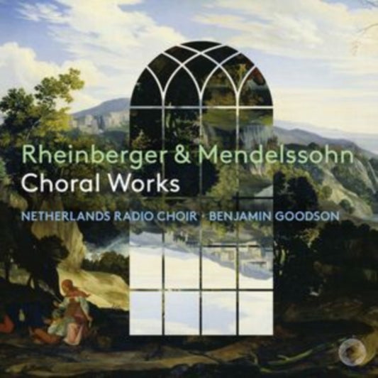 Netherlands Radio Choir / Benjamin Goodson - Rheinberger & Mendelssohn Choral Works (CD)