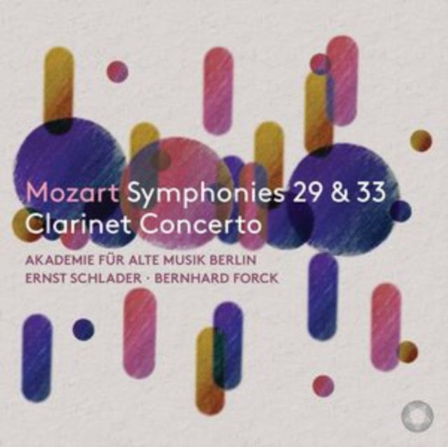 Akademie Fur Alte Musik Berlin / Ernst Schlader / Bernhard Forck - Mozart Symphonies Nos. 29 & 33 / Clarinet Concerto (CD)