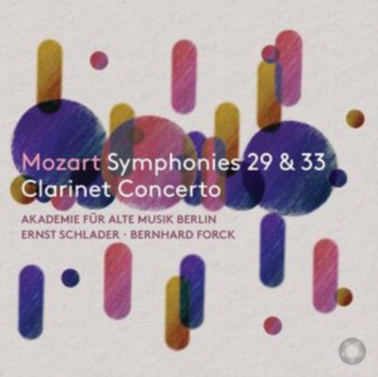 Akademie Fur Alte Musik Berlin / Ernst Schlader / Bernhard Forck - Mozart Symphonies Nos. 29 & 33 / Clarinet Concerto (CD)