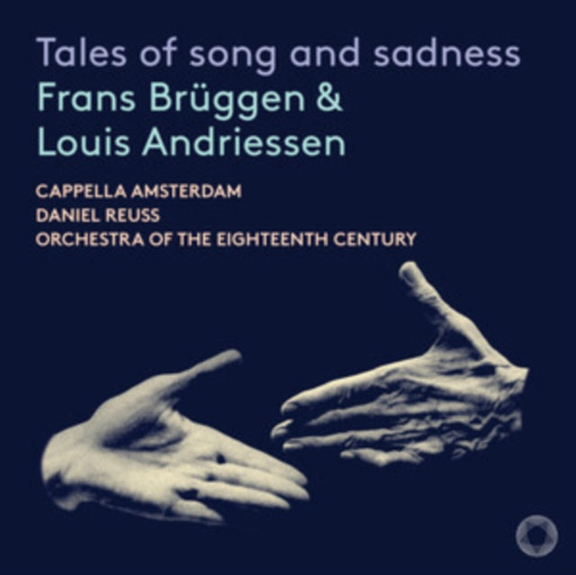 Cappella Amsterdam / Orchestra Of The Eighteenth Century / Daniel Reuss / Frans Bruggen / Sour Cream - Tales Of Song And Sadness (CD)