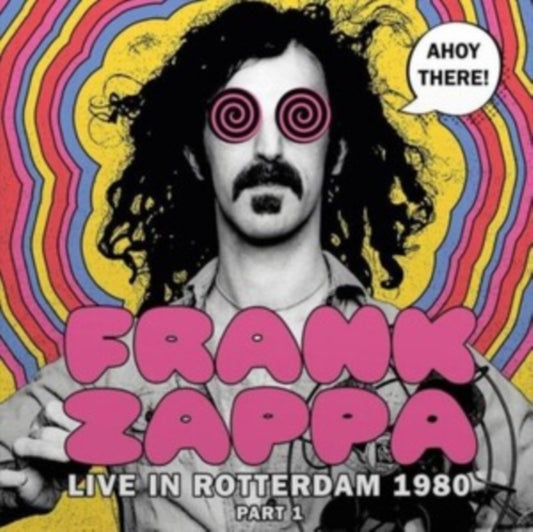 Frank Zappa - Ahoy There! Live In Rotterdam 1980 (Part 1) (Vinyl)