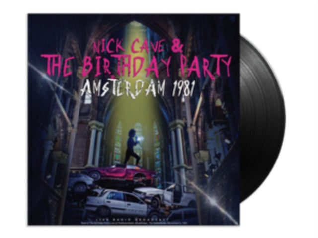 Nick Cave & The Birthday Party - Amsterdam 1981 (Vinyl)