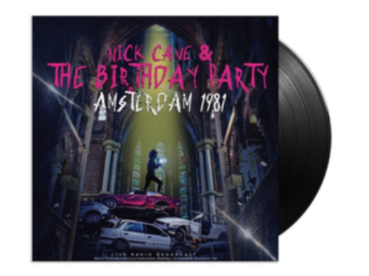 Nick Cave & The Birthday Party - Amsterdam 1981 (Vinyl)