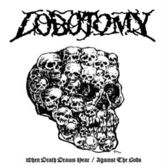 Lobotomy - When Death Draws Near / Against The Gods (Limited White Vinyl) (Vinyl)