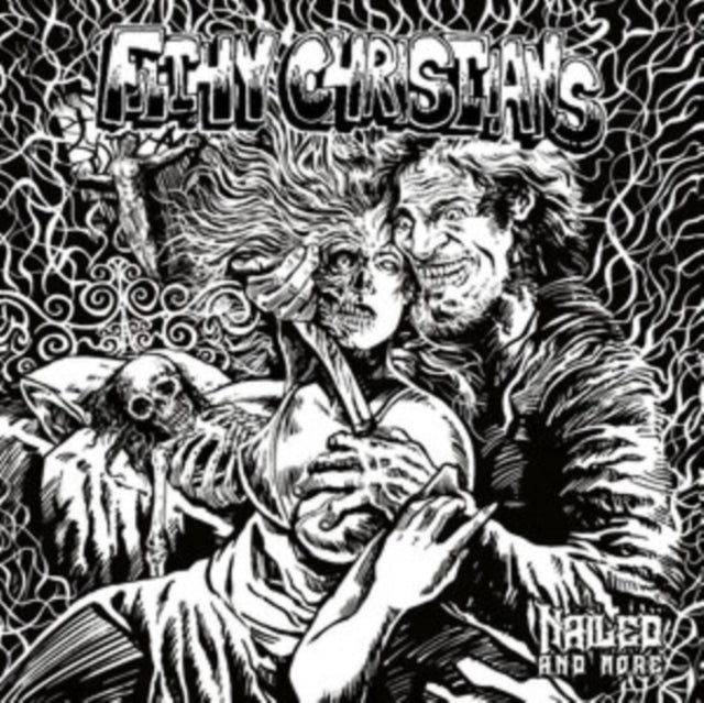 Filthy Christians - Nailed. And More (CD)