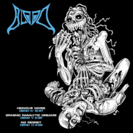 Blood - Heinous Noise - Demo IV 10-87 / Spasmo Paralytic Dreams - Demo V 2-88 / No Regret - Demo VI 8-88 (CD)