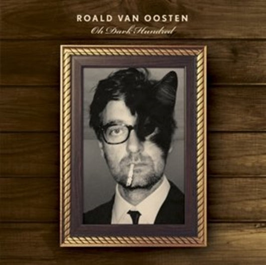 Roald Van Oosten - Oh Dark Hundred (CD)