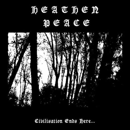 Heathen Peace - Civilisation Ends Here... (Limited Edition) (Digi) (CD)
