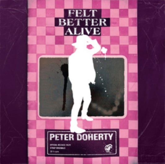 Peter Doherty - Felt Better Alive (Vinyl)