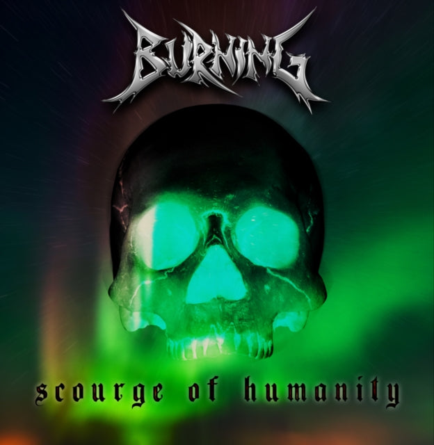 Burning - Scourge Of Humanity (Limited Edition) (CD)