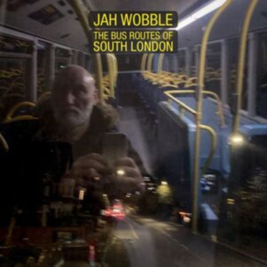 Jah Wobble - The Bus Routes Of South London (CD)