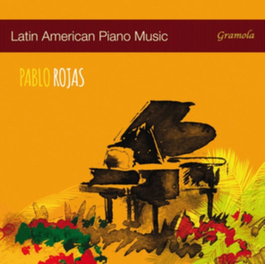Pablo Rojas - Latin American Piano Music (CD)