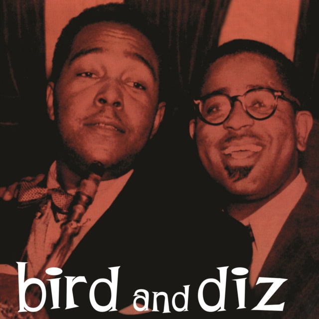 Charlie Parker And Dizzy Gillespie - Bird And Diz (Orange Vinyl) (Vinyl)