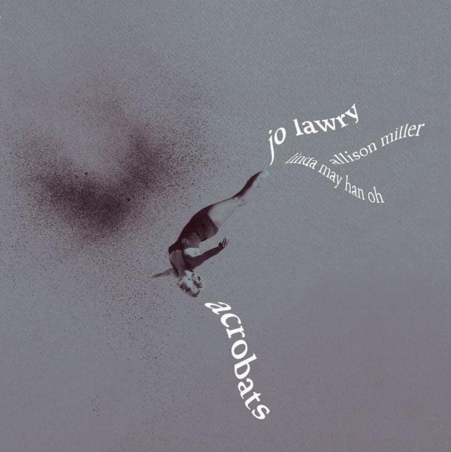 Jo Lawry - Acrobats (Silver Marble Vinyl) (Vinyl)