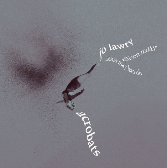 Jo Lawry - Acrobats (Silver Marble Vinyl) (Vinyl)